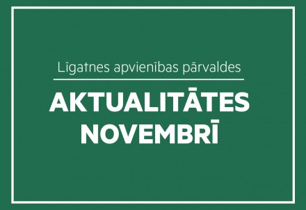 Aktualitātes Līgatnes apvienībā novembrī