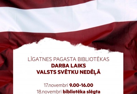 Līgatnes pagasta bibliotēkas darba laiks valsts svētkos